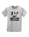 I Heart My Mexican Husband Childrens T-Shirt by TooLoud-Childrens T-Shirt-TooLoud-AshGray-X-Small-Davson Sales