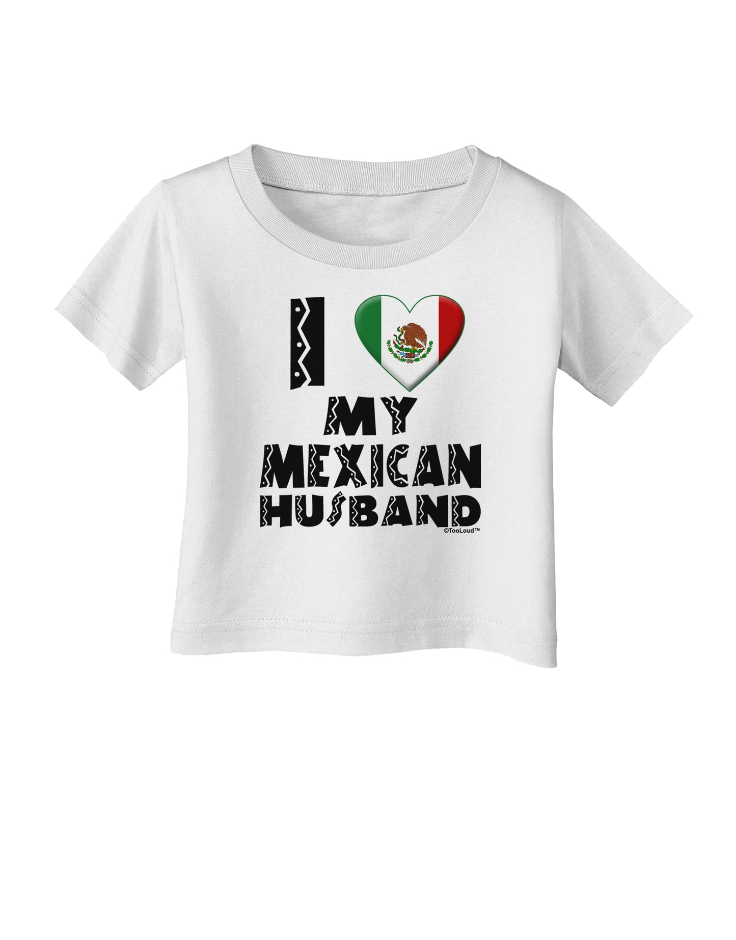 I Heart My Mexican Husband Infant T-Shirt by TooLoud-Infant T-Shirt-TooLoud-White-06-Months-Davson Sales