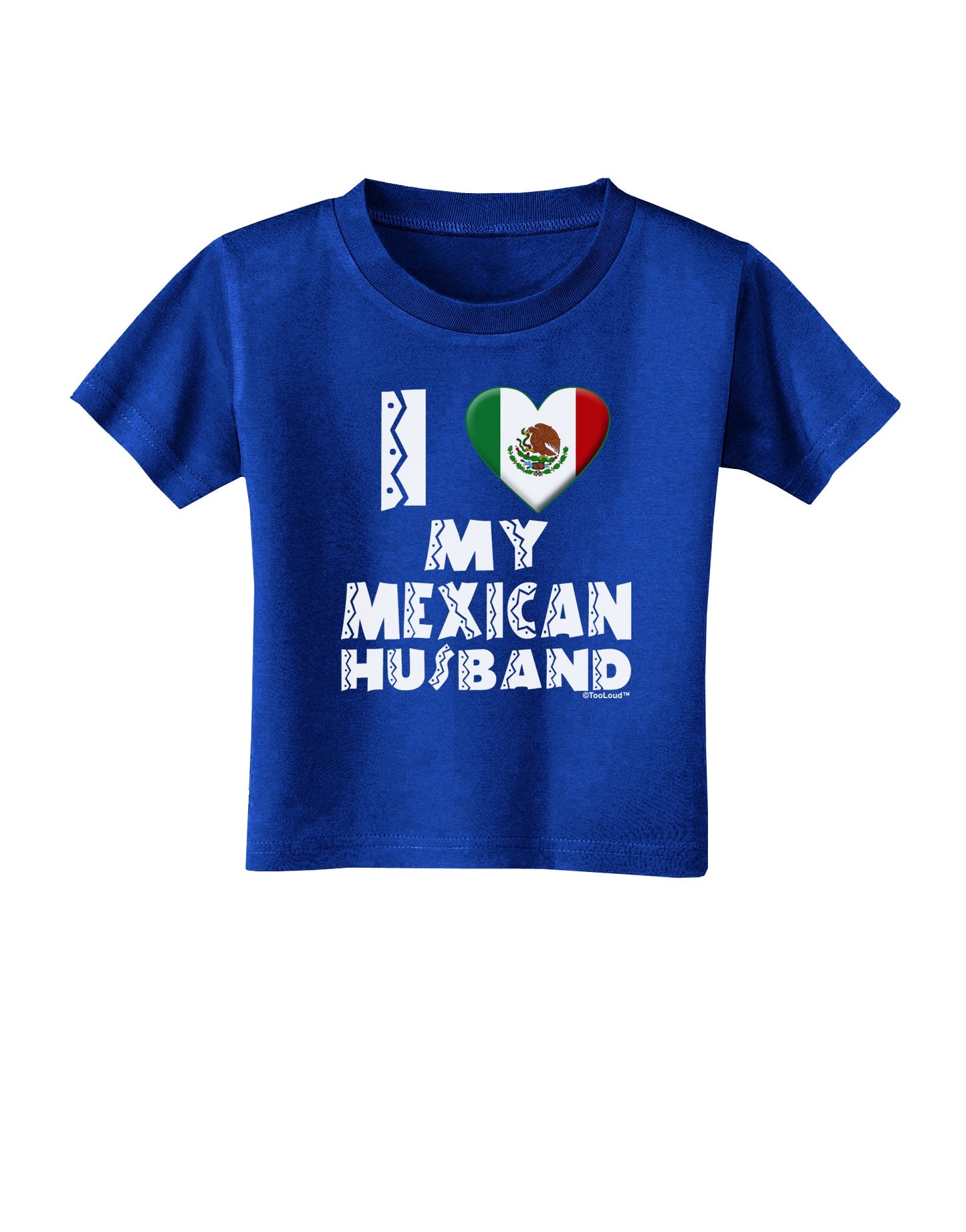 I Heart My Mexican Husband Toddler T-Shirt Dark by TooLoud-Toddler T-Shirt-TooLoud-Royal-Blue-2T-Davson Sales