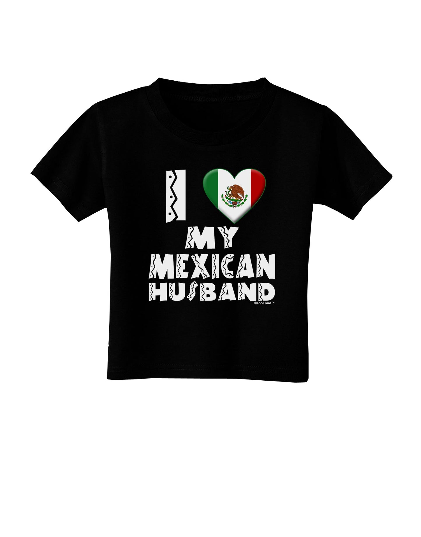 I Heart My Mexican Husband Toddler T-Shirt Dark by TooLoud-Toddler T-Shirt-TooLoud-Black-2T-Davson Sales