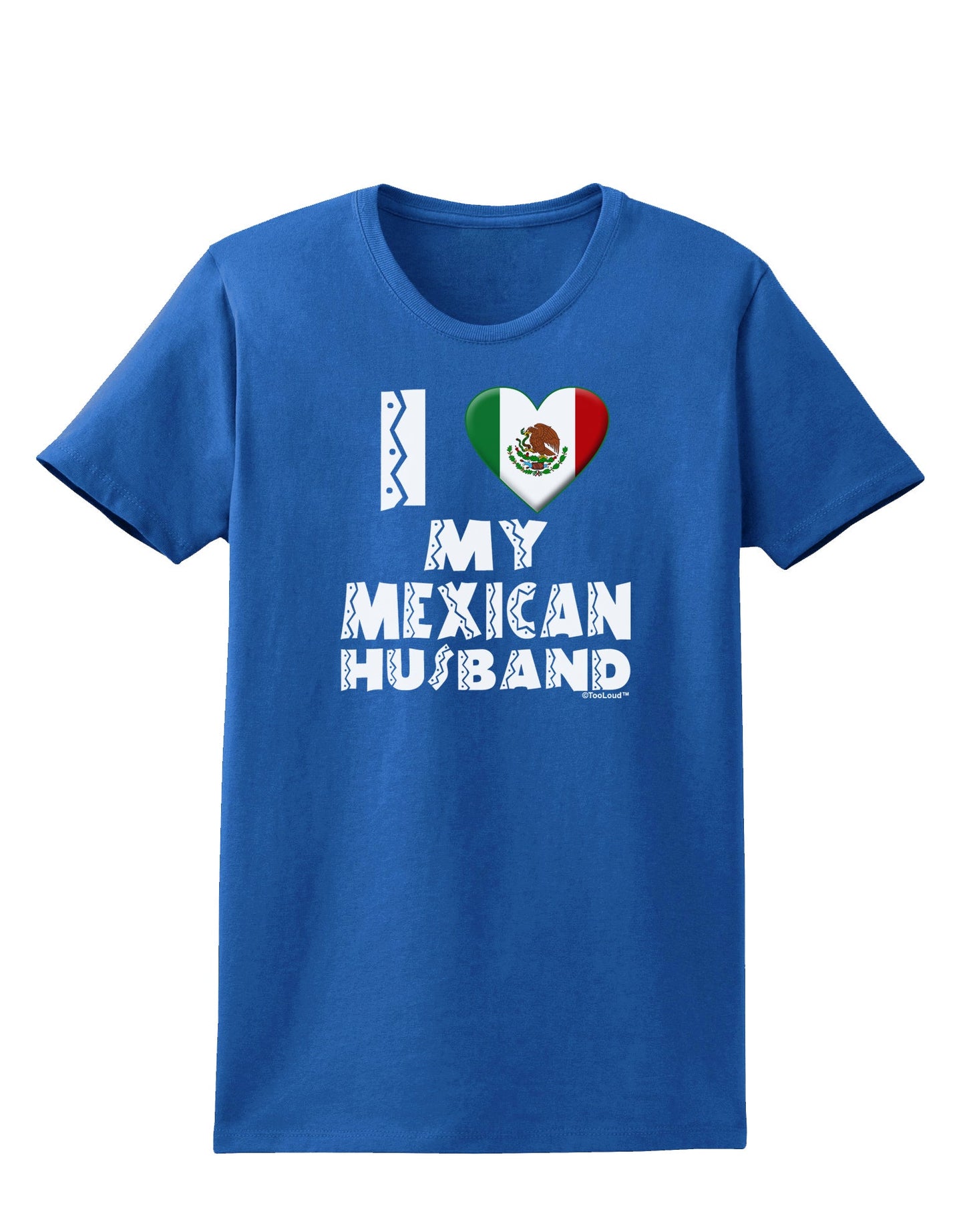 I Heart My Mexican Husband Womens Dark T-Shirt by TooLoud-Womens T-Shirt-TooLoud-Royal-Blue-X-Small-Davson Sales