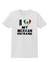 I Heart My Mexican Husband Womens T-Shirt by TooLoud-Womens T-Shirt-TooLoud-White-X-Small-Davson Sales