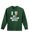 I Heart My Mexican Wife Adult Long Sleeve Dark T-Shirt by TooLoud-TooLoud-Dark-Green-Small-Davson Sales