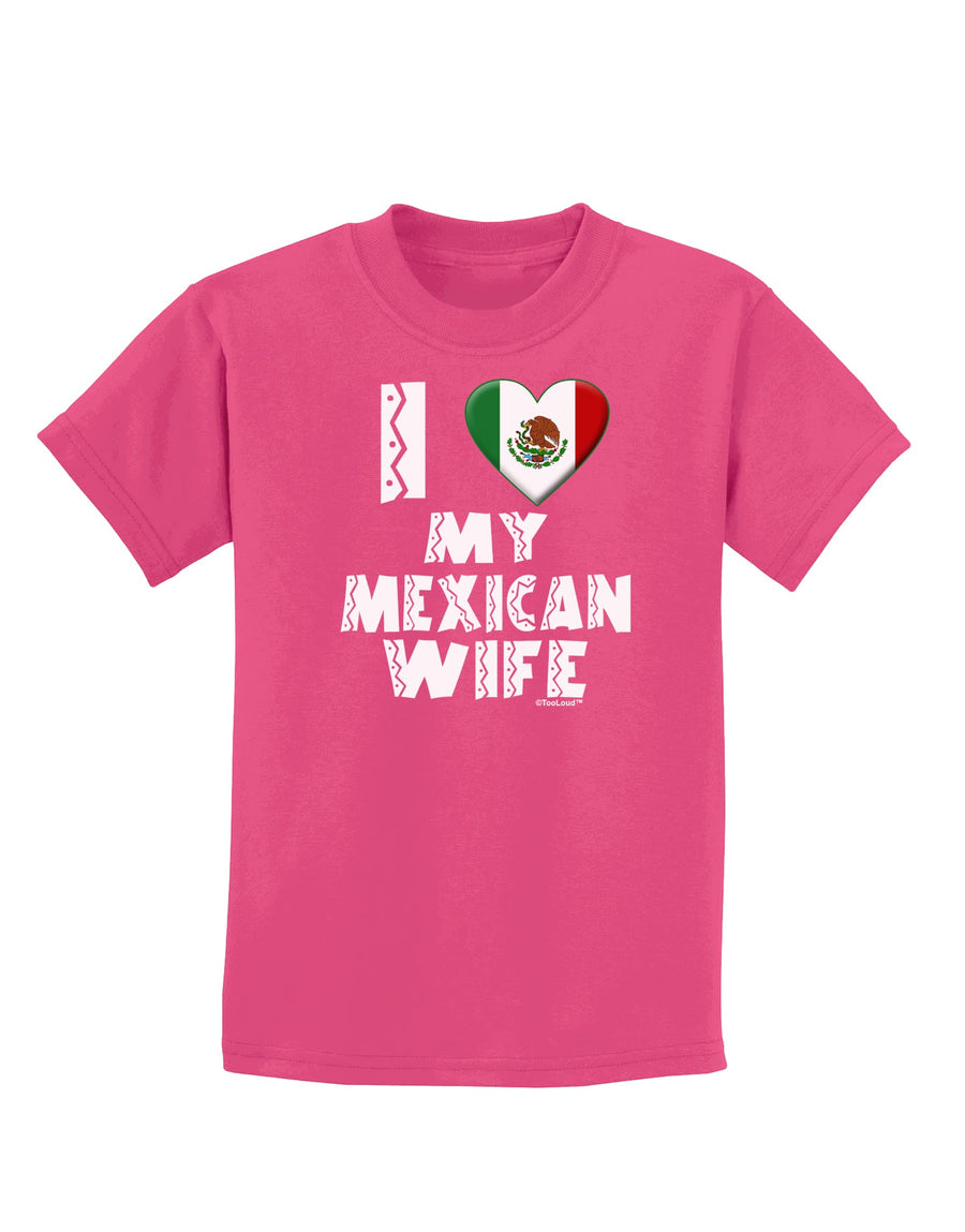 I Heart My Mexican Wife Childrens Dark T-Shirt by TooLoud-Childrens T-Shirt-TooLoud-Black-X-Small-Davson Sales