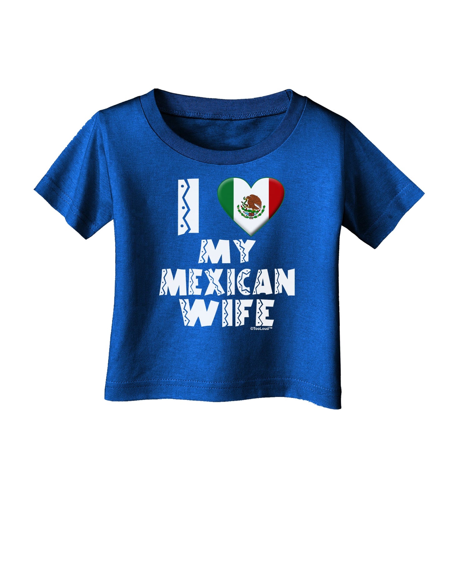 I Heart My Mexican Wife Infant T-Shirt Dark by TooLoud-Infant T-Shirt-TooLoud-Royal-Blue-06-Months-Davson Sales