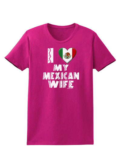 I Heart My Mexican Wife Womens Dark T-Shirt by TooLoud-Womens T-Shirt-TooLoud-Hot-Pink-Small-Davson Sales