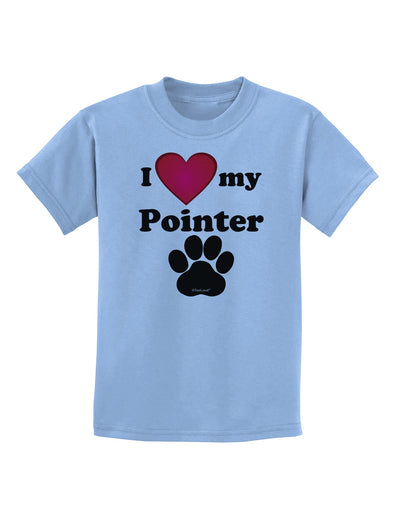 I Heart My Pointer Childrens T-Shirt by TooLoud-TooLoud-Light-Blue-X-Small-Davson Sales