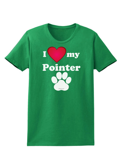 I Heart My Pointer Womens Dark T-Shirt by TooLoud-TooLoud-Kelly-Green-X-Small-Davson Sales