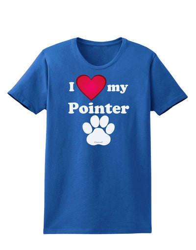 I Heart My Pointer Womens Dark T-Shirt by TooLoud-TooLoud-Royal-Blue-X-Small-Davson Sales