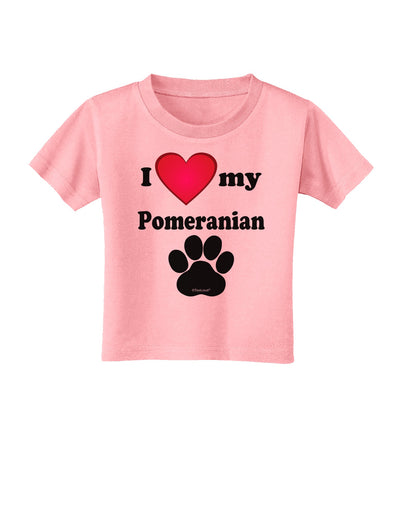 I Heart My Pomeranian Toddler T-Shirt by TooLoud-Toddler T-Shirt-TooLoud-Candy-Pink-2T-Davson Sales