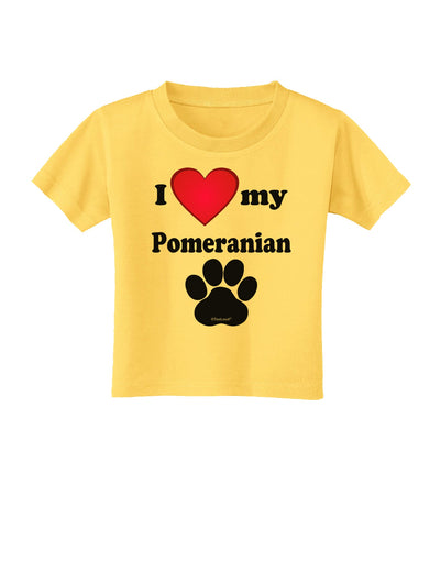 I Heart My Pomeranian Toddler T-Shirt by TooLoud-Toddler T-Shirt-TooLoud-Yellow-2T-Davson Sales