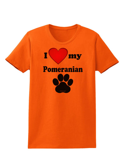 I Heart My Pomeranian Womens T-Shirt by TooLoud-TooLoud-Orange-X-Small-Davson Sales