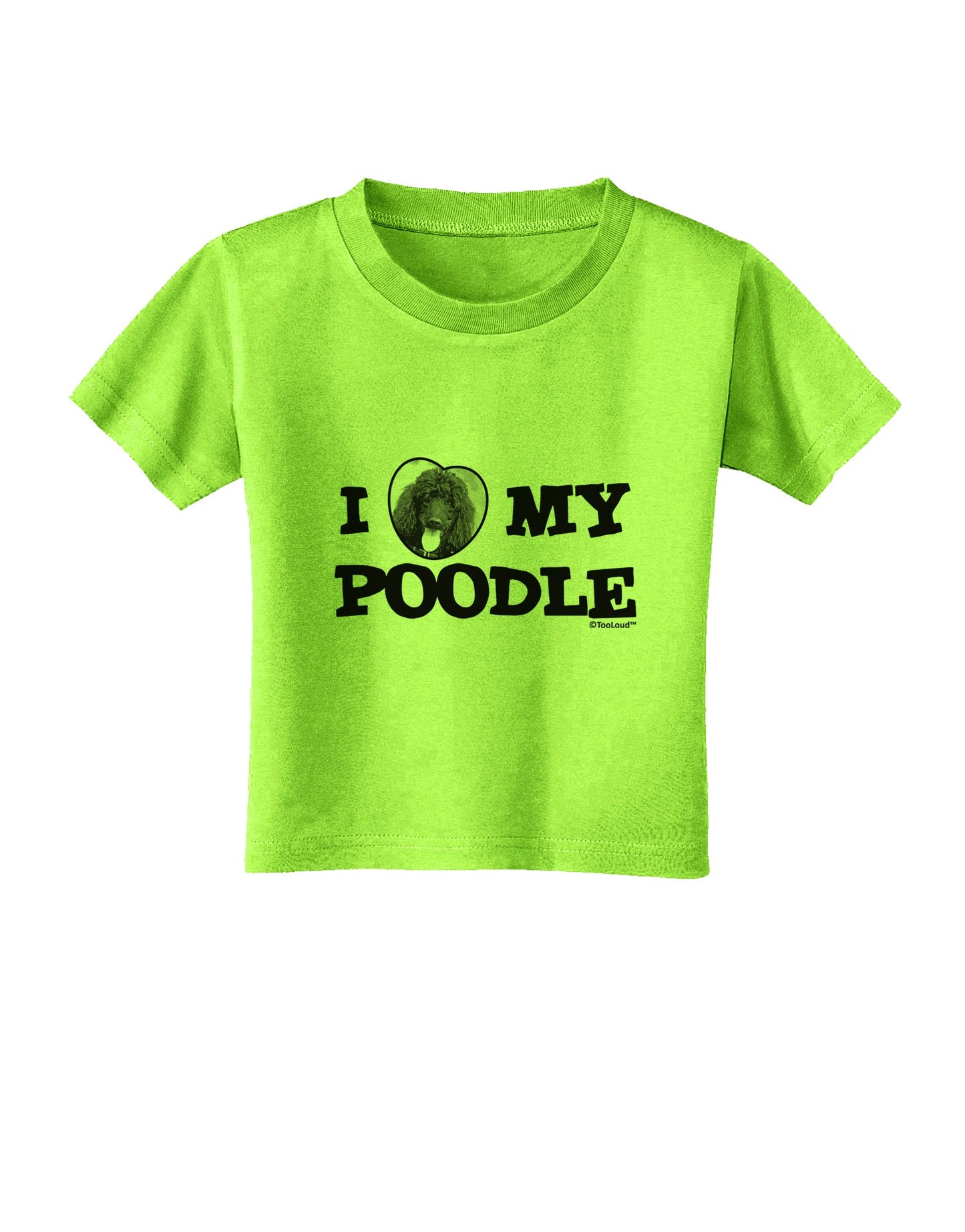I Heart My Poodle Toddler T-Shirt by TooLoud-Toddler T-Shirt-TooLoud-Lime-Green-2T-Davson Sales