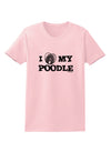 I Heart My Poodle Womens T-Shirt by TooLoud-Womens T-Shirt-TooLoud-PalePink-X-Small-Davson Sales