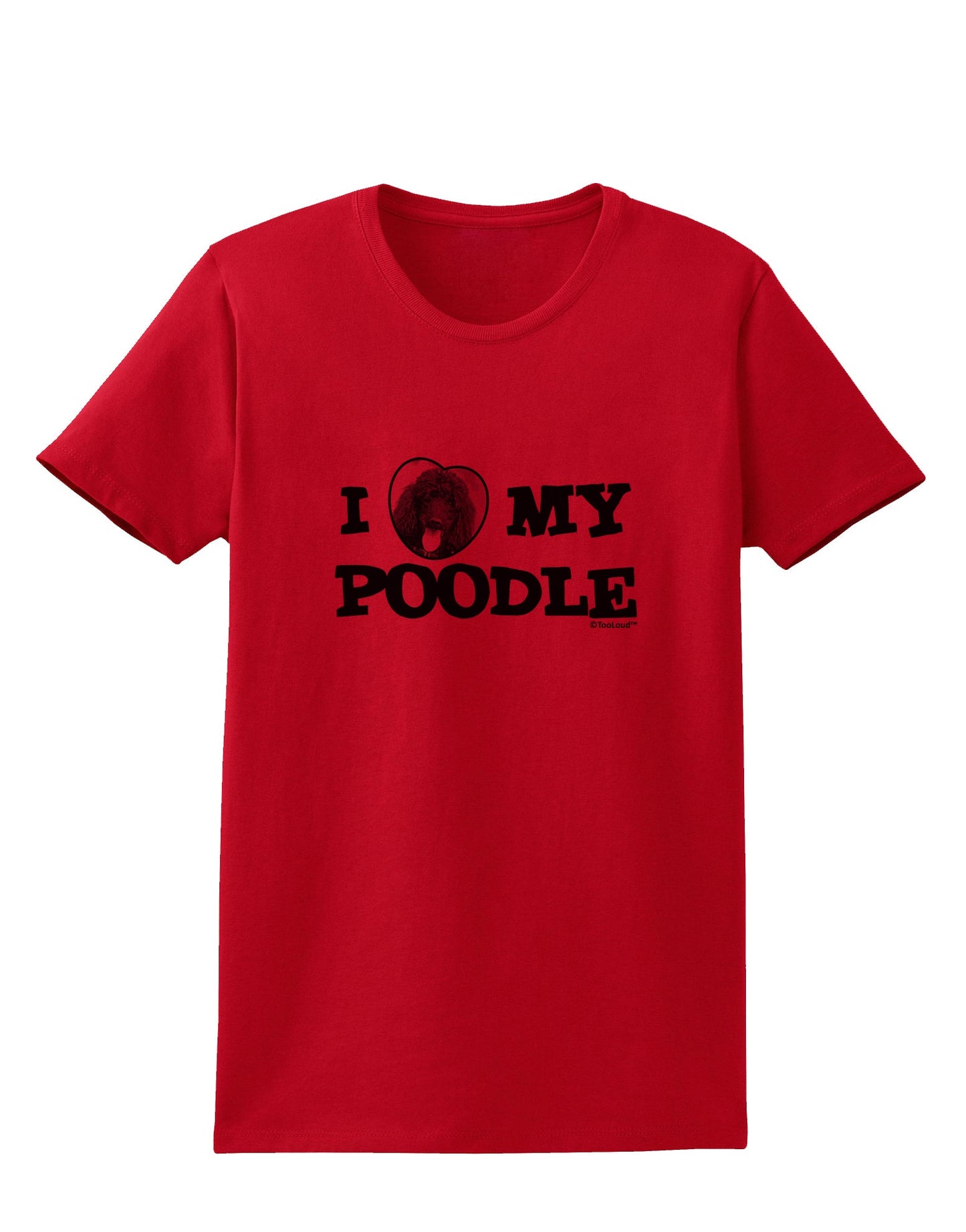 I Heart My Poodle Womens T-Shirt by TooLoud-Womens T-Shirt-TooLoud-Red-X-Small-Davson Sales