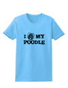 I Heart My Poodle Womens T-Shirt by TooLoud-Womens T-Shirt-TooLoud-Aquatic-Blue-X-Small-Davson Sales