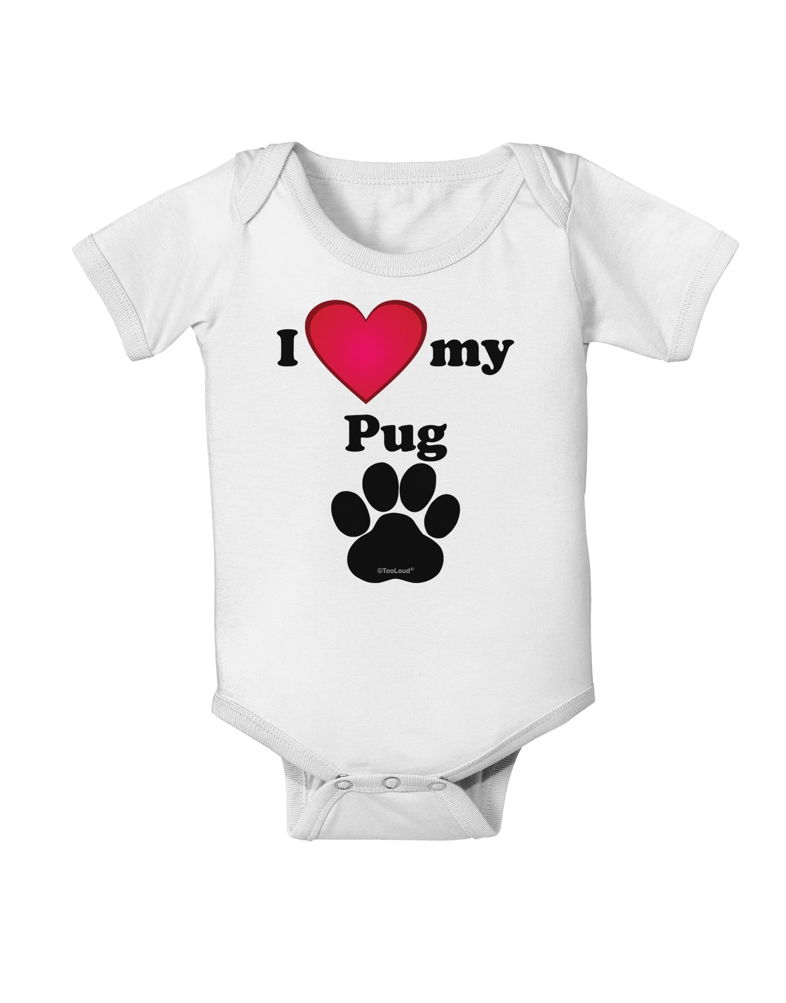I Heart My Pug Baby Romper Bodysuit by TooLoud-TooLoud-White-06-Months-Davson Sales