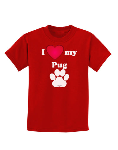 I Heart My Pug Childrens Dark T-Shirt by TooLoud-Childrens T-Shirt-TooLoud-Red-X-Small-Davson Sales