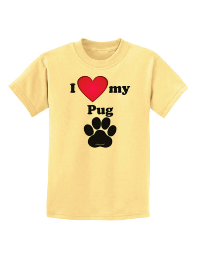 I Heart My Pug Childrens T-Shirt by TooLoud-TooLoud-Daffodil-Yellow-X-Small-Davson Sales