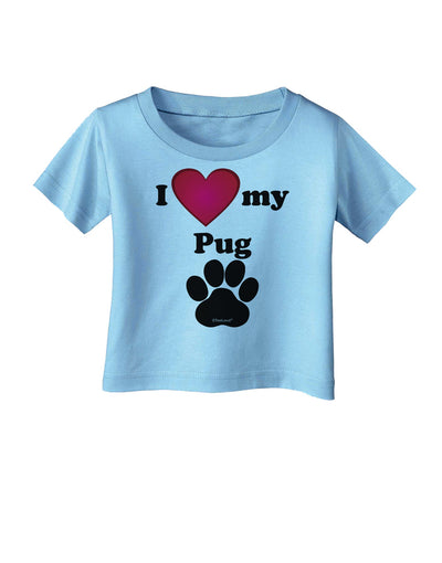 I Heart My Pug Infant T-Shirt by TooLoud-TooLoud-Aquatic-Blue-06-Months-Davson Sales