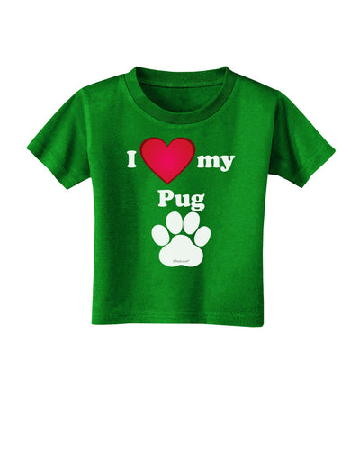 I Heart My Pug Toddler T-Shirt Dark by TooLoud-Toddler T-Shirt-TooLoud-Clover-Green-2T-Davson Sales