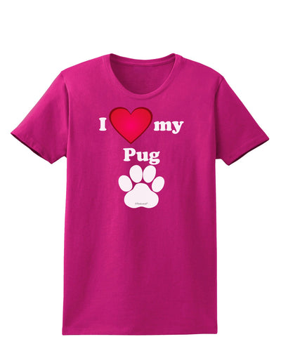 I Heart My Pug Womens Dark T-Shirt by TooLoud-TooLoud-Hot-Pink-Small-Davson Sales