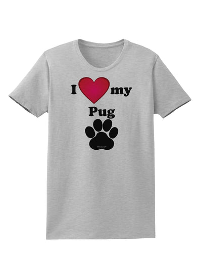 I Heart My Pug Womens T-Shirt by TooLoud-TooLoud-AshGray-X-Small-Davson Sales