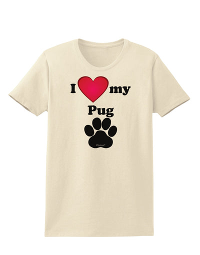 I Heart My Pug Womens T-Shirt by TooLoud-TooLoud-Natural-X-Small-Davson Sales