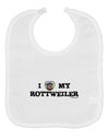 I Heart My Rottweiler Baby Bib by TooLoud