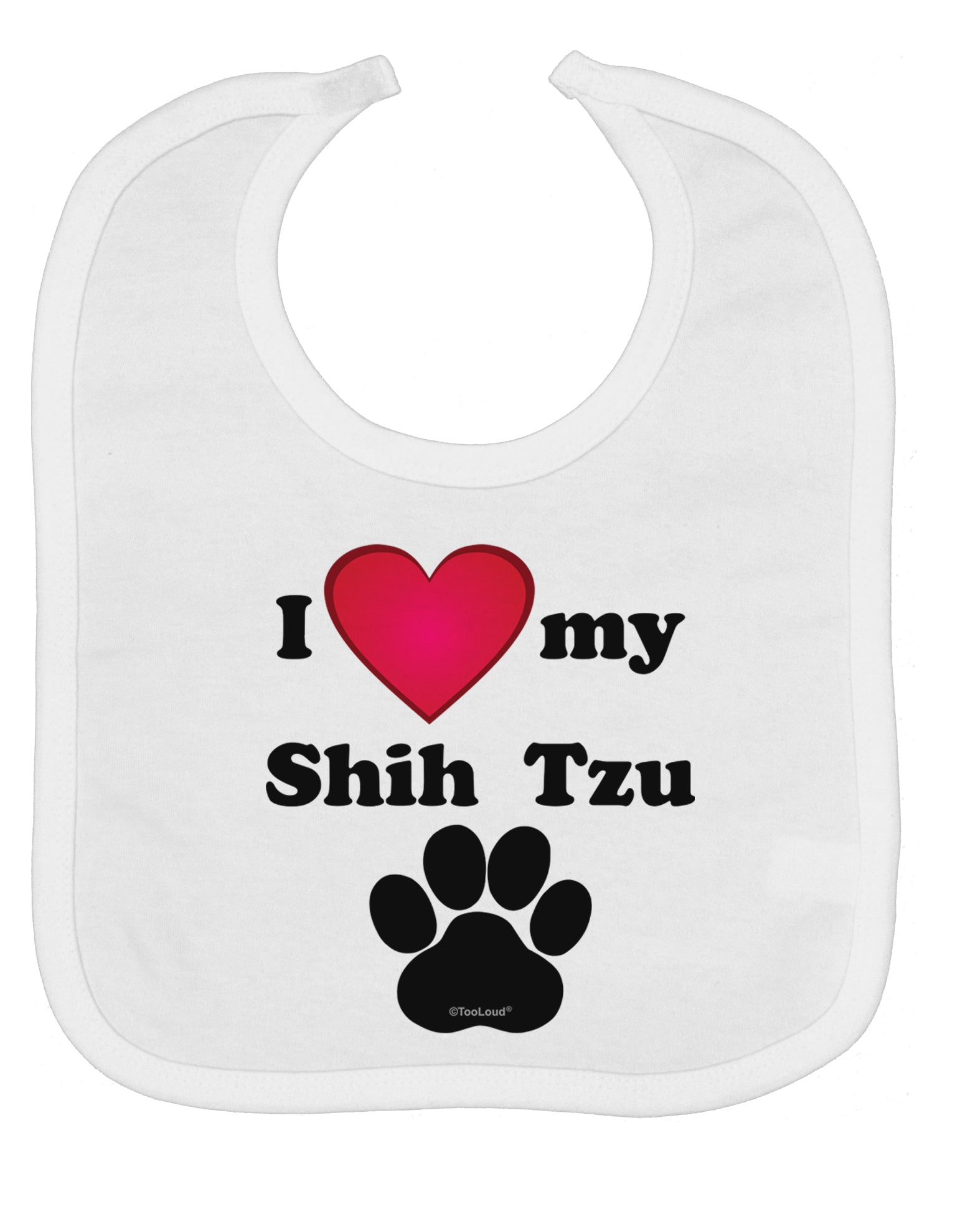 I Heart My Shih Tzu Baby Bib by TooLoud