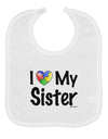 I Heart My Sister - Autism Awareness Baby Bib by TooLoud