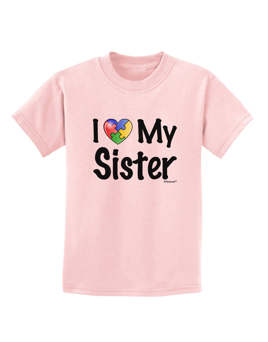 I Heart My Sister - Autism Awareness Childrens T-Shirt by TooLoud-Childrens T-Shirt-TooLoud-White-X-Small-Davson Sales