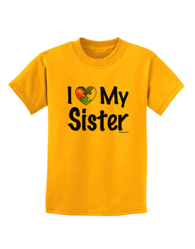 I Heart My Sister - Autism Awareness Childrens T-Shirt by TooLoud-Childrens T-Shirt-TooLoud-Gold-X-Small-Davson Sales