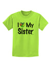 I Heart My Sister - Autism Awareness Childrens T-Shirt by TooLoud-Childrens T-Shirt-TooLoud-Lime-Green-X-Small-Davson Sales