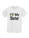 I Heart My Sister - Autism Awareness Childrens T-Shirt by TooLoud-Childrens T-Shirt-TooLoud-White-X-Small-Davson Sales