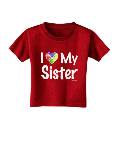 I Heart My Sister - Autism Awareness Toddler T-Shirt Dark by TooLoud-Toddler T-Shirt-TooLoud-Red-2T-Davson Sales