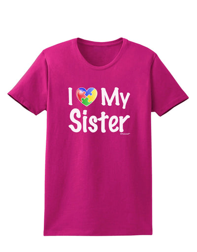 I Heart My Sister - Autism Awareness Womens Dark T-Shirt by TooLoud-Womens T-Shirt-TooLoud-Hot-Pink-Small-Davson Sales