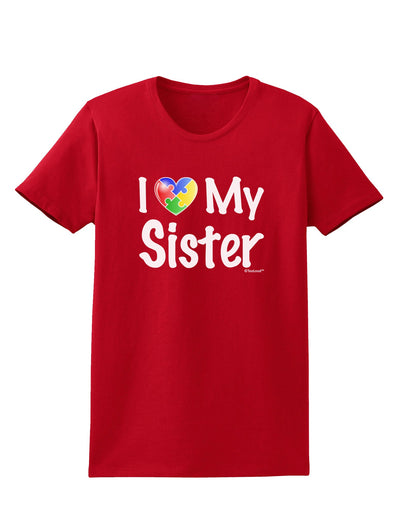 I Heart My Sister - Autism Awareness Womens Dark T-Shirt by TooLoud-Womens T-Shirt-TooLoud-Red-X-Small-Davson Sales