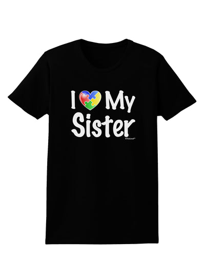 I Heart My Sister - Autism Awareness Womens Dark T-Shirt by TooLoud-Womens T-Shirt-TooLoud-Black-X-Small-Davson Sales