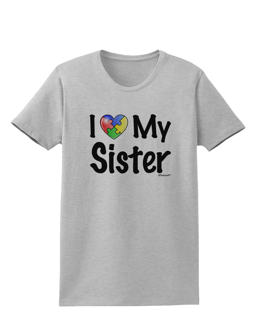 I Heart My Sister - Autism Awareness Womens T-Shirt by TooLoud-Womens T-Shirt-TooLoud-White-X-Small-Davson Sales