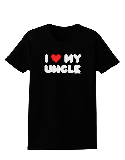 I Heart My Uncle Womens Dark T-Shirt by TooLoud-Womens T-Shirt-TooLoud-Black-X-Small-Davson Sales