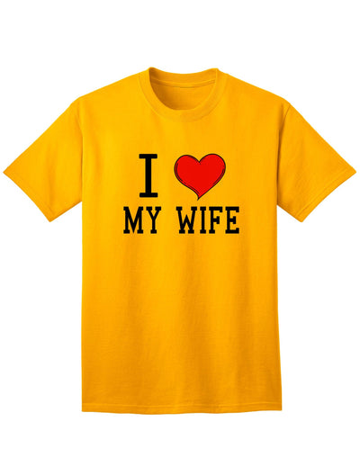 I Heart My Wife Adult Mens and Womens T-Shirt-Womens T-Shirt-TooLoud-Gold-Small-Davson Sales