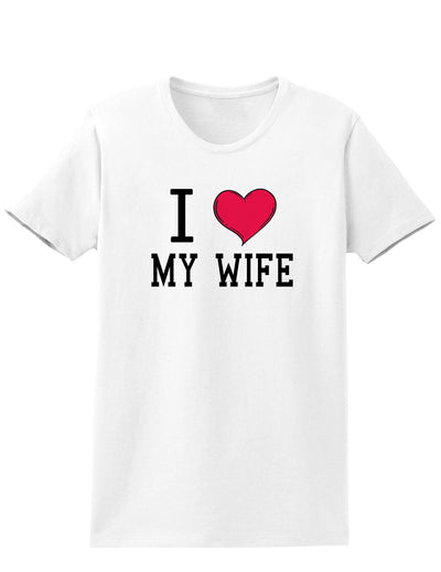 I Heart My Wife Adult Womens T-Shirt-Womens T-Shirt-TooLoud-White-Small-Davson Sales