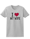 I Heart My Wife Adult Womens T-Shirt-Womens T-Shirt-TooLoud-Ash Gray-Small-Davson Sales