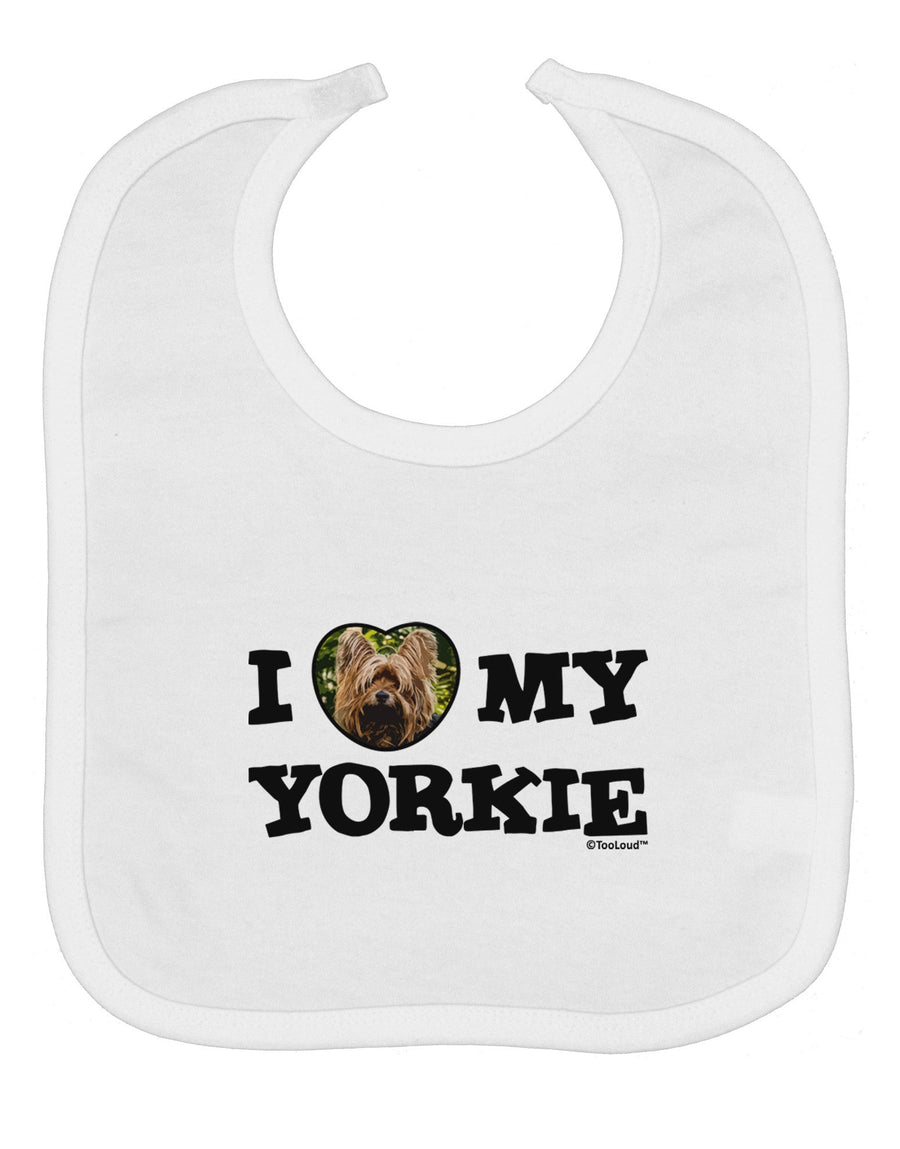 I Heart My Yorkie Baby Bib by TooLoud