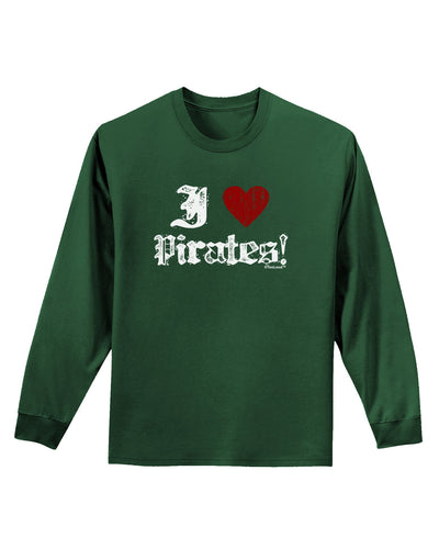 I Heart Pirates Adult Long Sleeve Dark T-Shirt-TooLoud-Dark-Green-Small-Davson Sales