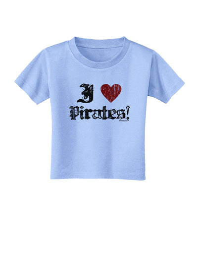 I Heart Pirates Toddler T-Shirt-Toddler T-Shirt-TooLoud-Aquatic-Blue-2T-Davson Sales