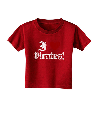 I Heart Pirates Toddler T-Shirt Dark-Toddler T-Shirt-TooLoud-Red-2T-Davson Sales