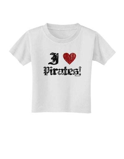 I Heart Pirates Toddler T-Shirt-Toddler T-Shirt-TooLoud-White-2T-Davson Sales