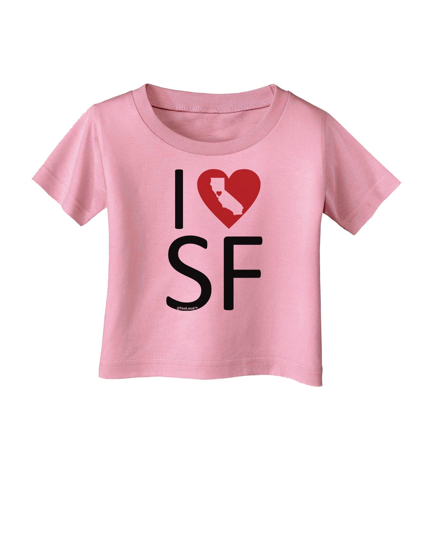 I Heart San Francisco Infant T-Shirt-Infant T-Shirt-TooLoud-Candy-Pink-06-Months-Davson Sales